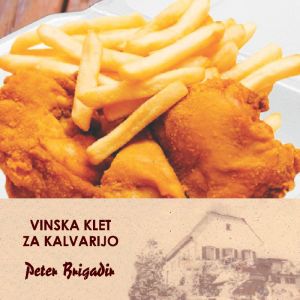 Ocvrt piščanec za 2 osebi, Vinska klet Brigadir, Maribor (Vrednostni bon, izvajalec storitev: BRIGADIR PETER S.P. - VINSKA KLET Z)