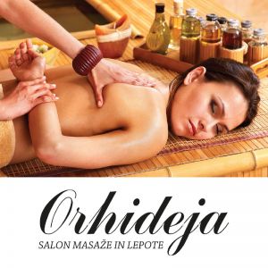 Masaža telesa z aromaterapijo - 60 min, Salon masaže in lepote Orhideja, Velenje (Vrednostni bon, izvajalec storitev: ORHIDEJA DUŠAN PRAPROTNIK S.P.)