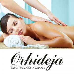 Vrednostni bon - 40 €, Salon masaže in lepote Orhideja, Velenje (Vrednostni bon, izvajalec storitev: ORHIDEJA DUŠAN PRAPROTNIK S.P.)