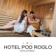 Paket v dvoje pod Roglo, Hotel pod Roglo, Zreče (Vrednostni bon, izvajalec storitev: GREGOR GORINŠEK s.p.)